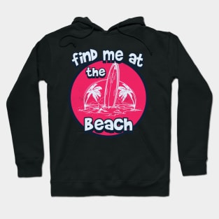 Find me at the beach Hoodie